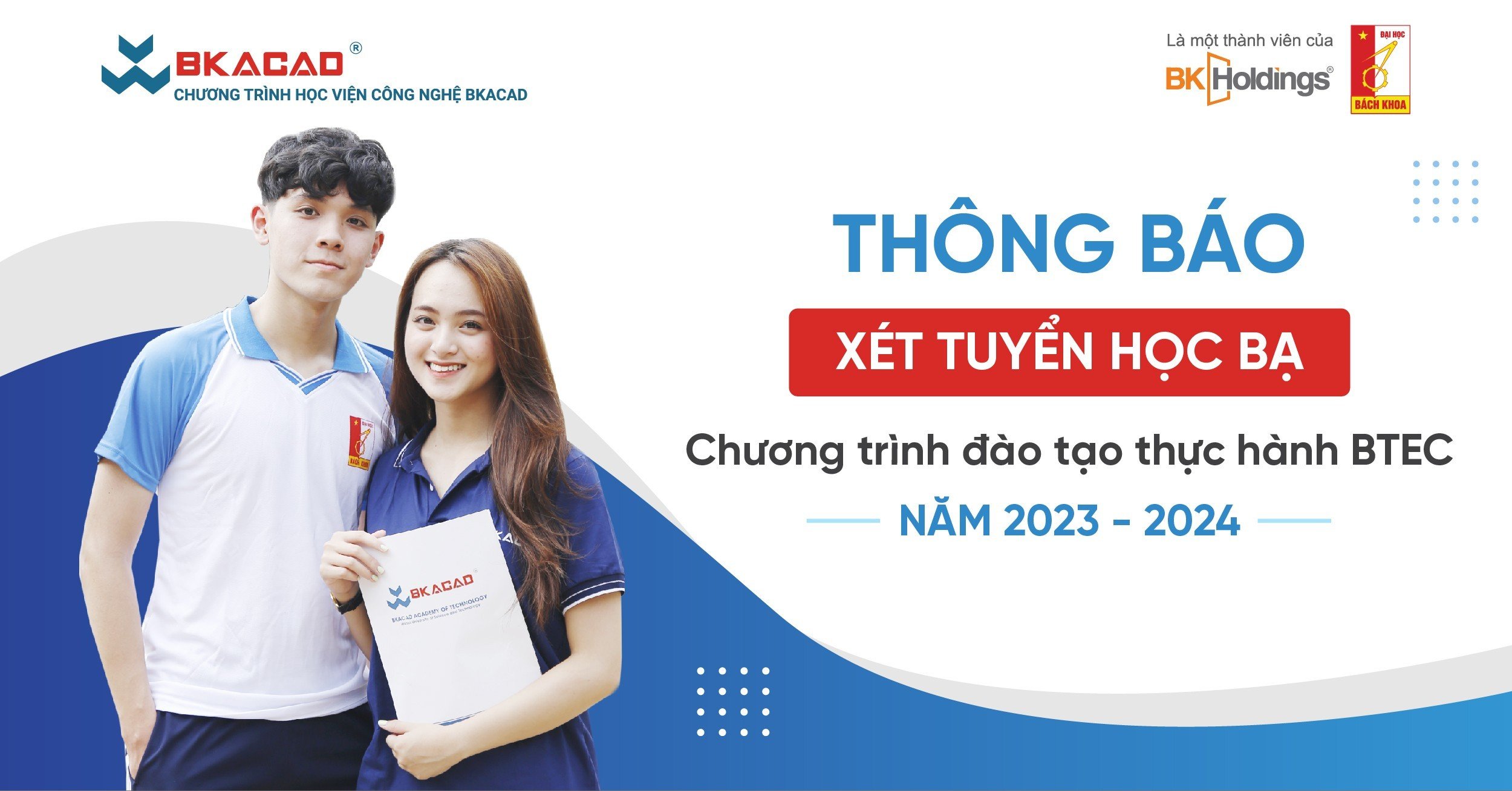 BKACAD THÔNG BÁO XÉT TUYỂN HỌC BẠ CHƯƠNG TRÌNH BTEC BÁCH KHOA 2023