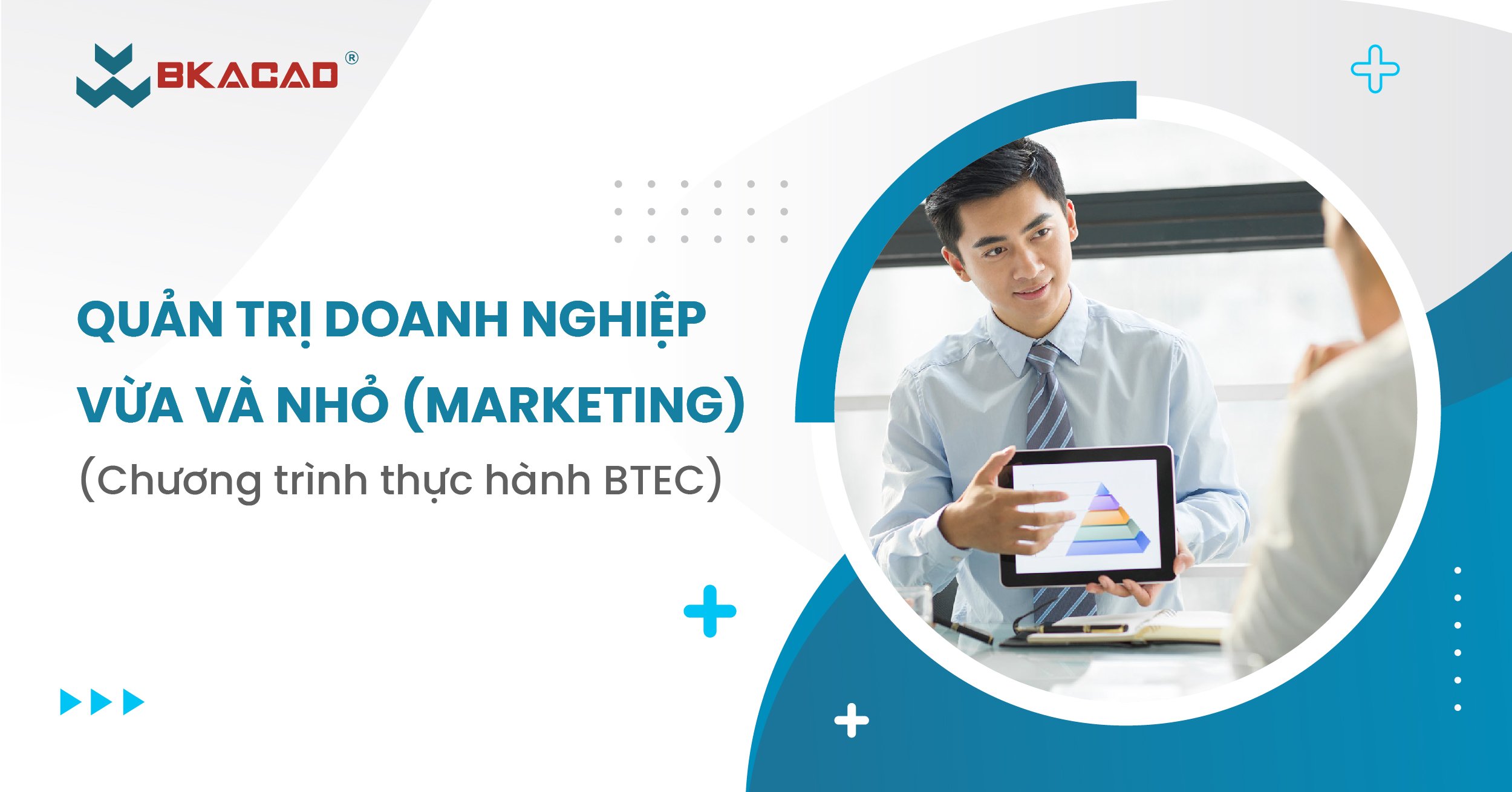CHUYÊN NGÀNH QUẢN TRỊ DOANH NGHIỆP VỪA VÀ NHỎ (MARKETING)