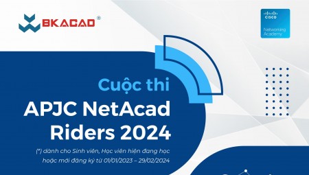 THÔNG BÁO ĐĂNG KÝ THAM GIA APJC NETACAD RIDERS COMPETITION 2024