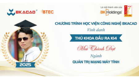 HÀNH TRÌNH TRƯỞNG THÀNH CỦA THỦ KHOA NGÀNH QUẢN TRỊ MẠNG TẠI BKACAD