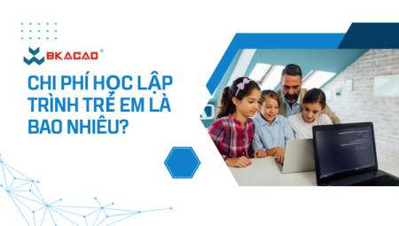 CHI PHÍ HỌC LẬP TRÌNH CHO TRẺ EM LÀ BAO NHIÊU
