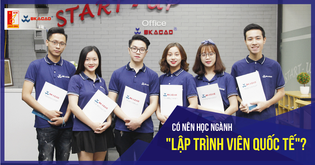   CÓ NÊN HỌC NGÀNH “LẬP TRÌNH VIÊN QUỐC TẾ